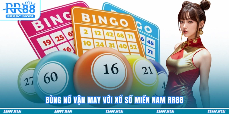 Bùng nổ vận may với Xổ số miền Nam RR88